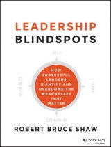 BOOK REVIEW: 'Leadership Blindspots': Management Consultant Shows How Executives Can Identify, Overcome Weaknesses That Matter BOOK REVIEW: 'Leadership Blindspots': Management Consultant Shows How Executives Can Identify, Overcome Weaknesses That Matter